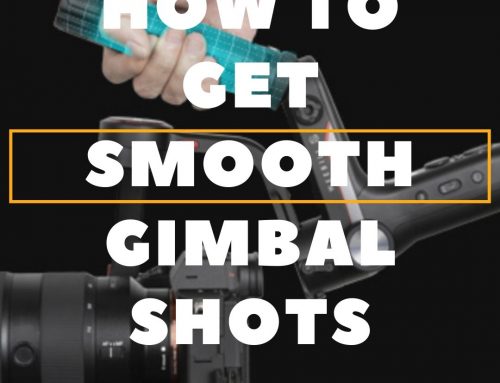 How to Get Smooth Gimbal Shots
