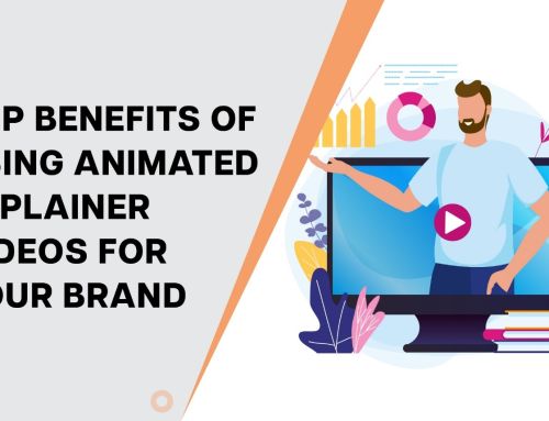 Top Benefits of Using Animated Explainer Videos for Your Brand