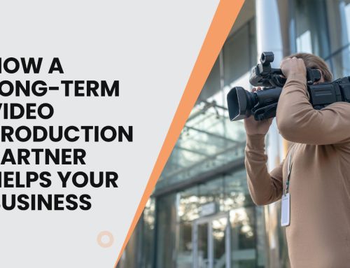 How a Long-Term Video Production Partner Helps Your Business Grow